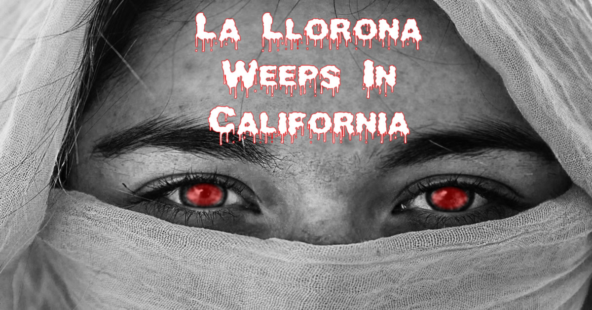 Horror Stories | La Llorona Weeps in California