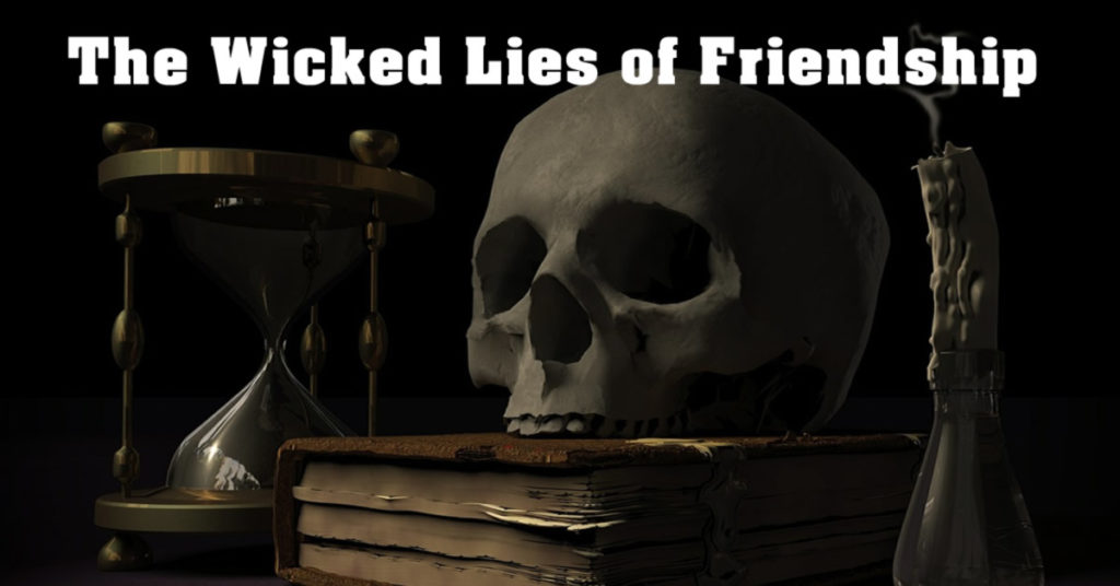 horror stories wicked lies of friendship