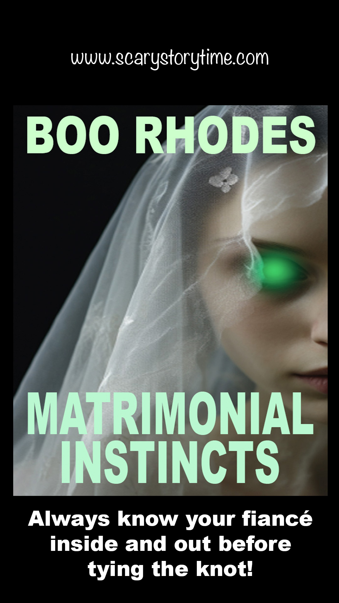 A woman with green glowing alien looking eyes lightly hidden under a wedding veil is the book cover for the story Matrimonial Instincts by Boo Rhodes.